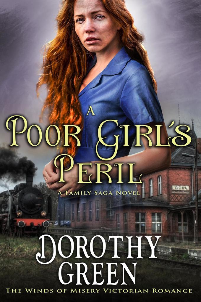 A Poor Girl‘s Peril (The Winds of Misery Victorian Romance #4) (A Family Saga Novel)