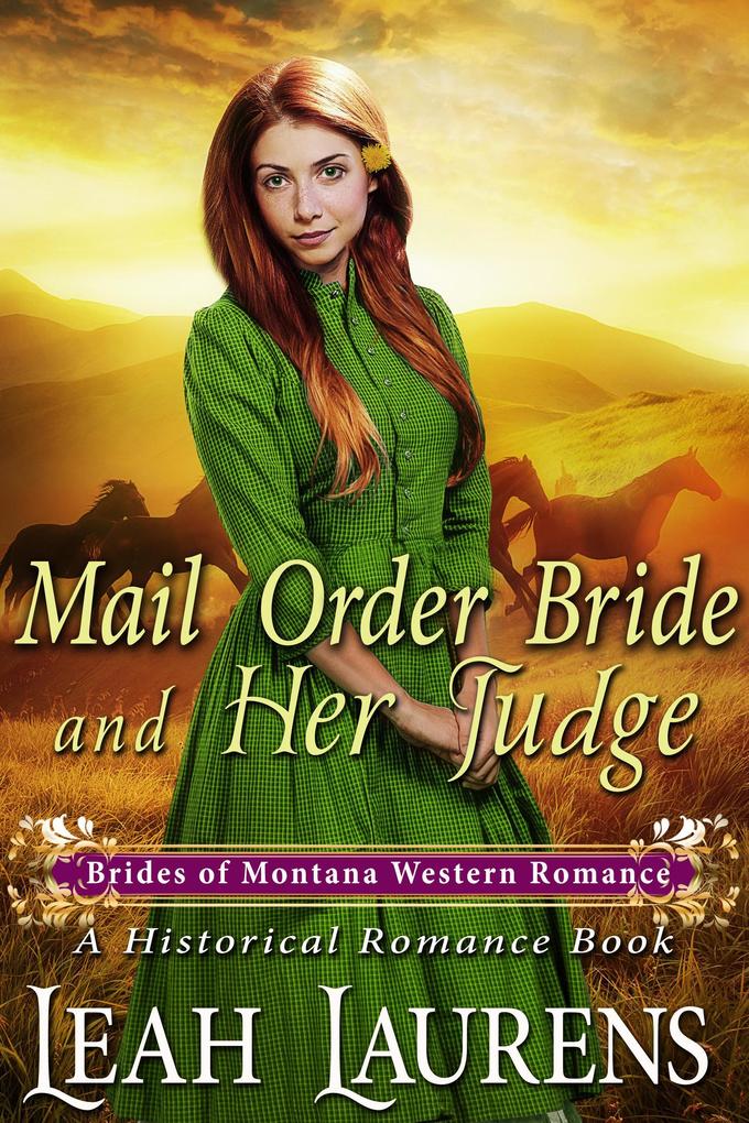 Mail Order Bride and Her Judge (#3 Brides of Montana Western Romance) (A Historical Romance Book)