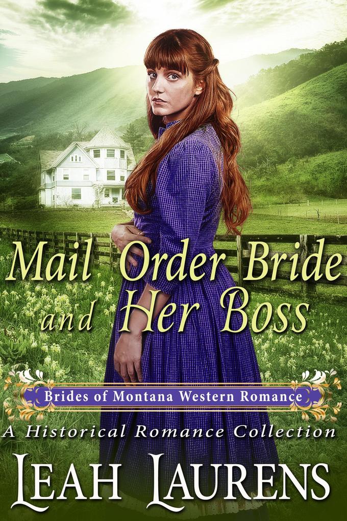 Mail Order Bride and Her Boss (#9 Brides of Montana Western Romance) (A Historical Romance Book)