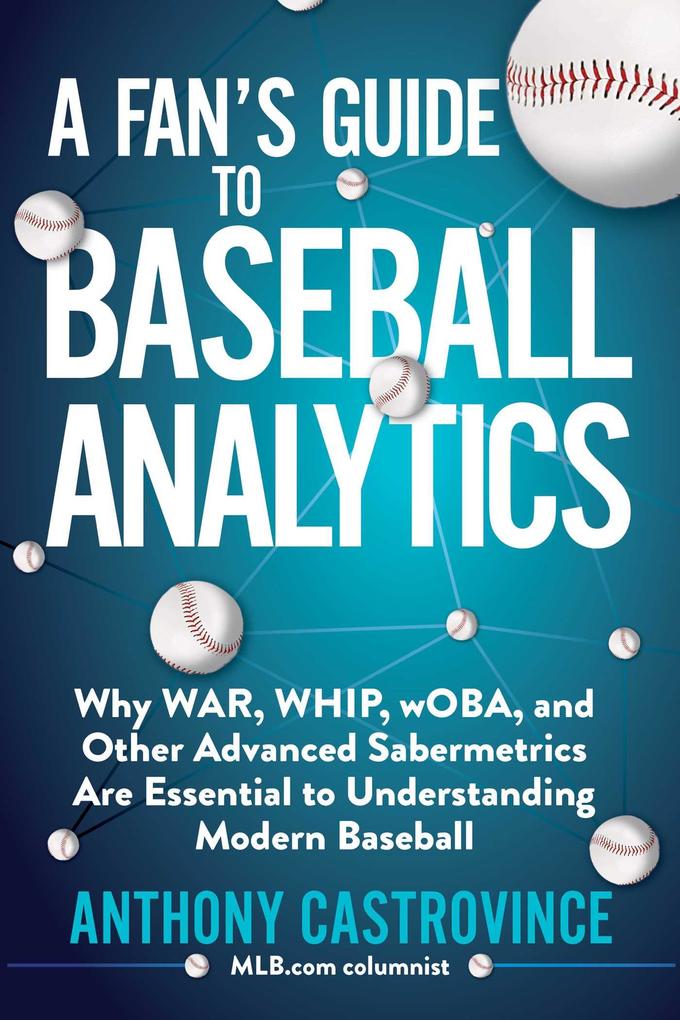 A Fan‘s Guide to Baseball Analytics