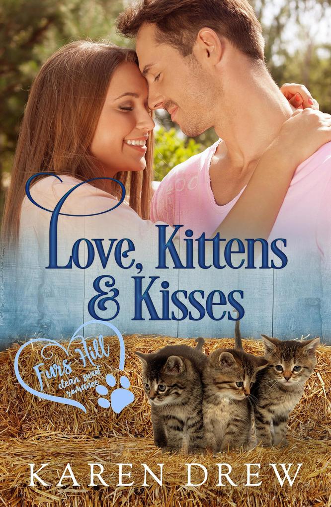 Love Kittens & Kisses (Furs Hill Clean Sweet Romance #4)