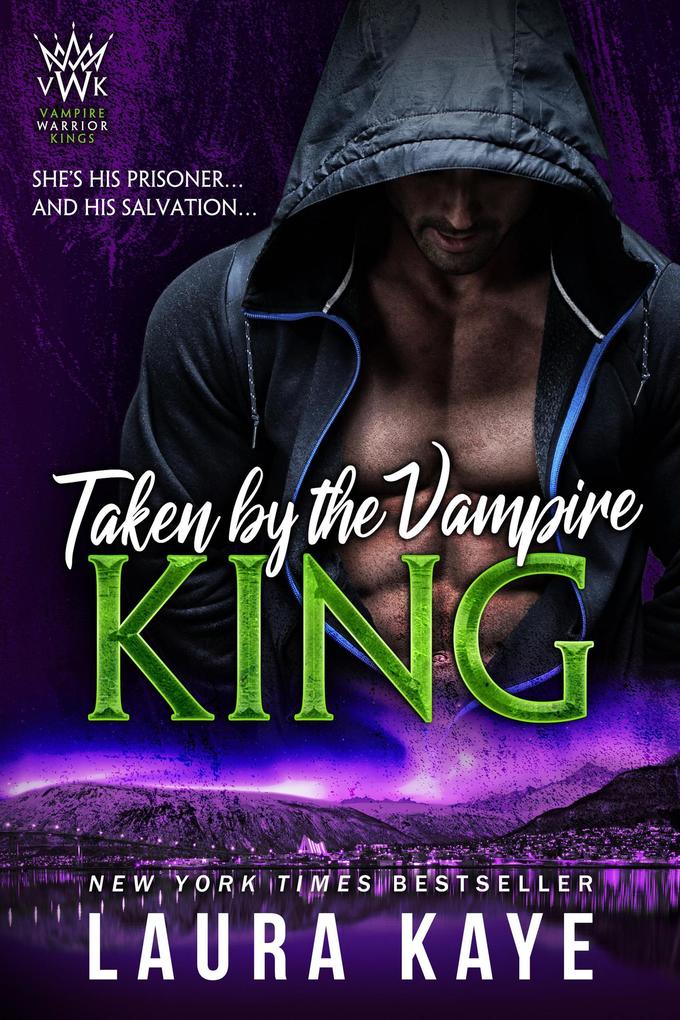 Taken by the Vampire King (Vampire Warrior Kings #3)