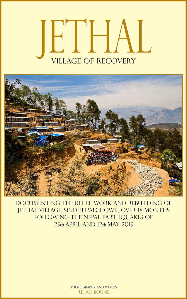 Jethal Village Of Recovery (Photography Books by Julian Bound)