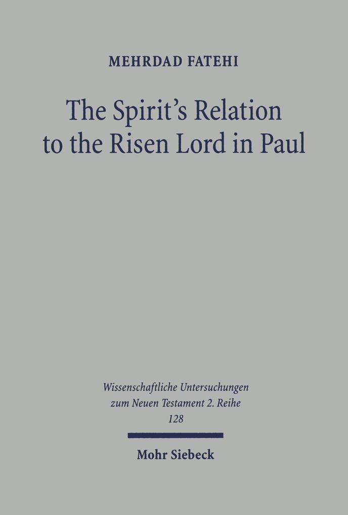 The Spirit's Relation to the Risen Lord in Paul