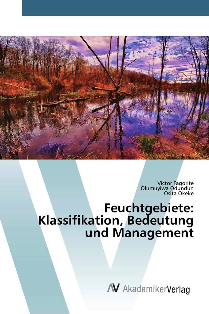 Feuchtgebiete: Klassifikation Bedeutung und Management