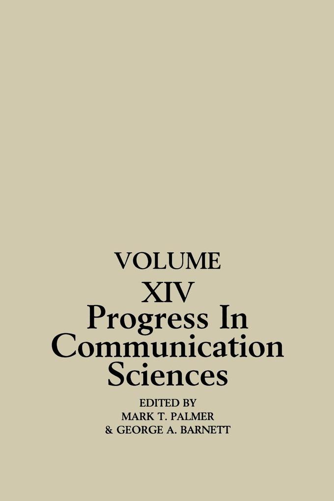 Progress in Communication Sciences Volume 14