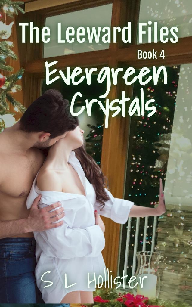 Evergreen Crystals (The Leeward Files #4)
