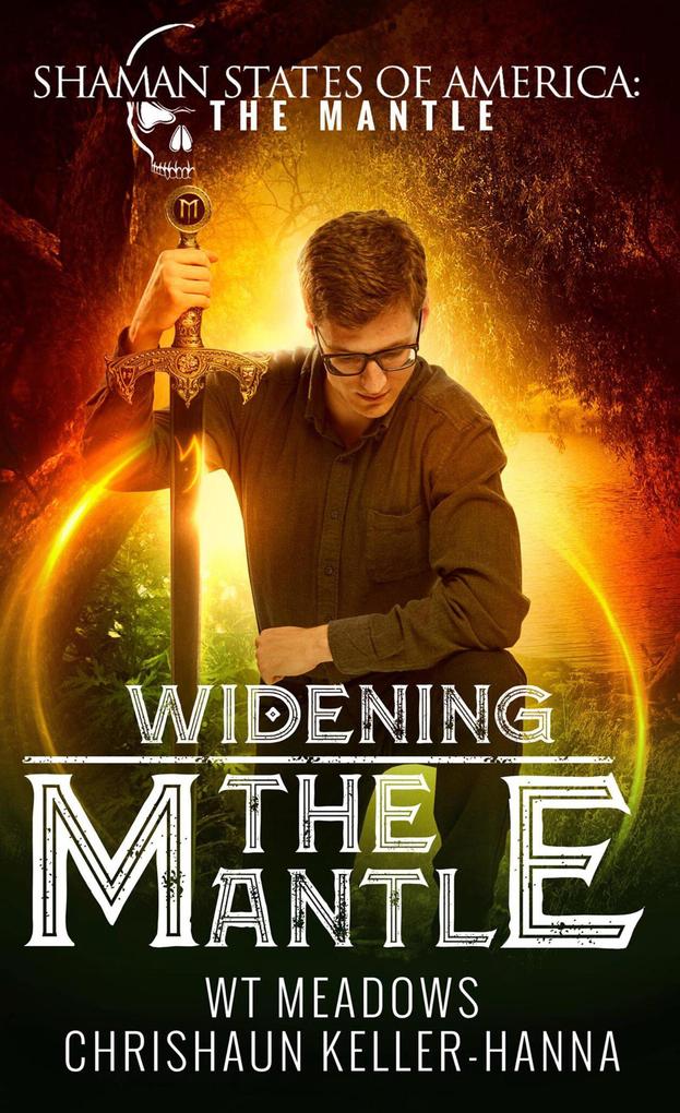 Widening the Mantle (Shaman States of America: The Mantle)