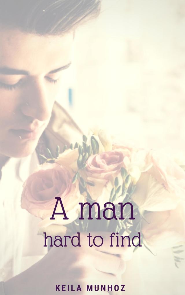 A man hard to find