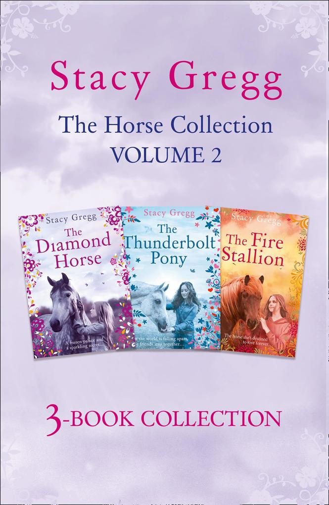 The Stacy Gregg 3-book Horse Collection: Volume 2