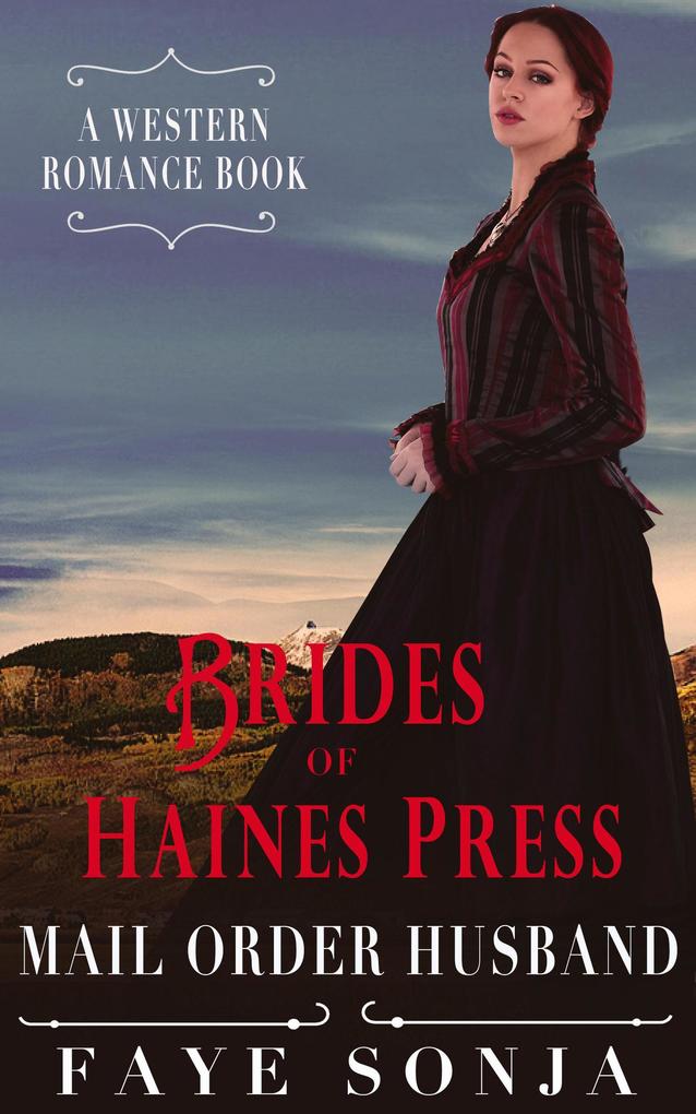 Brides of Haines Press - Mail Order Husband (A Western Romance Book)