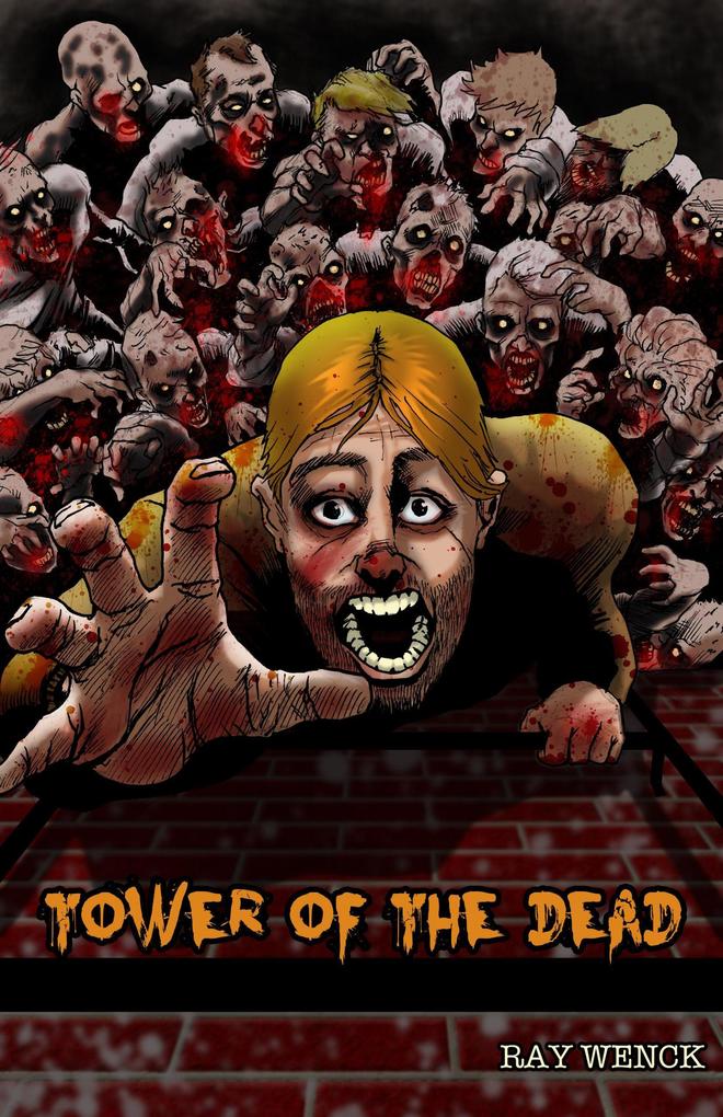 Tower of the Dead (The Dead Series #1)