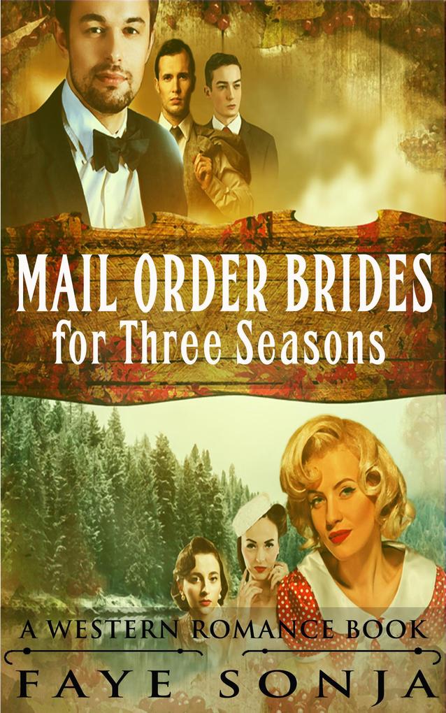 Mail Order Brides for Three Seasons (A Western Romance Book)
