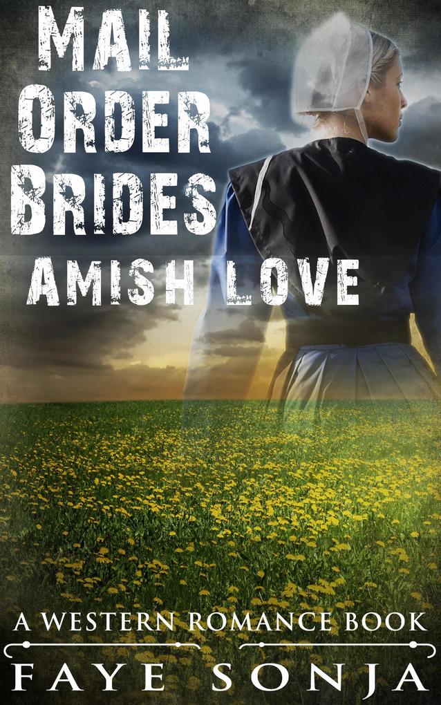 Mail Order Brides - Amish Love (A Western Romance Book)