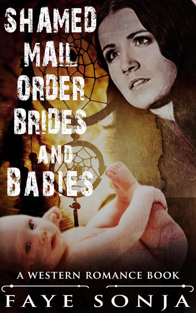 Shamed Mail Order Brides and Babies (A Western Romance Book)