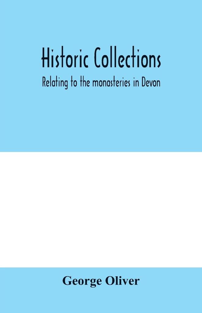 Historic collections relating to the monasteries in Devon