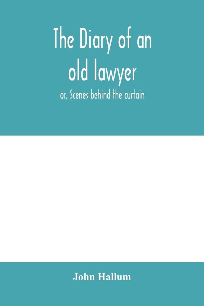 The diary of an old lawyer
