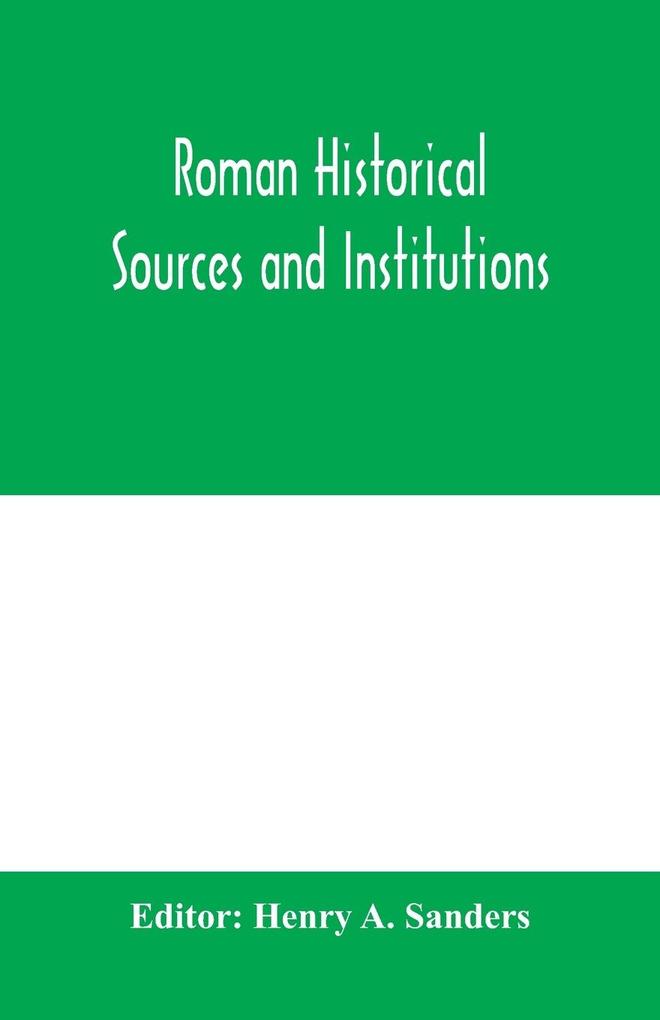 Roman historical sources and institutions
