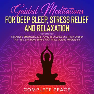 Guided Meditations for Deep Sleep Stress Relief and Relaxation