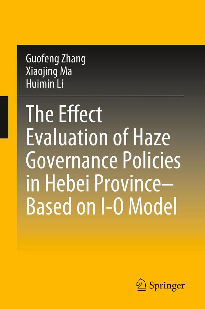 The Effect Evaluation of Haze Governance Policies in Hebei ProvinceBased on I-O Model