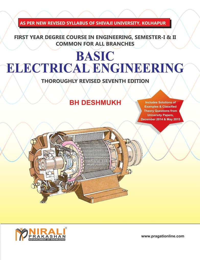 Basic Electrical Engineering (Shivaji University F.E. Sem. I & Ii)