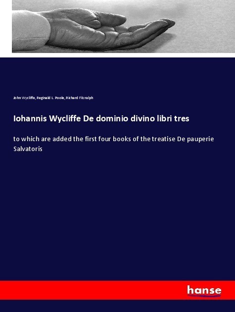 Iohannis Wycliffe De dominio divino libri tres