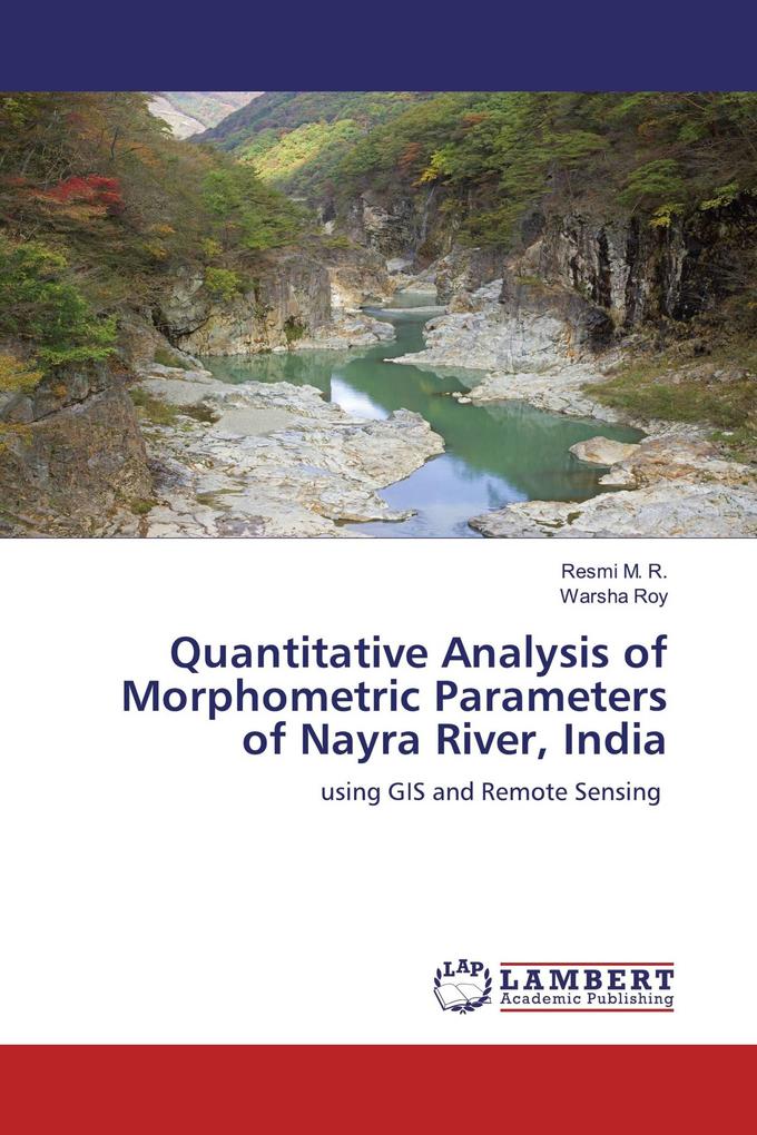 Quantitative Analysis of Morphometric Parameters of Nayra River India