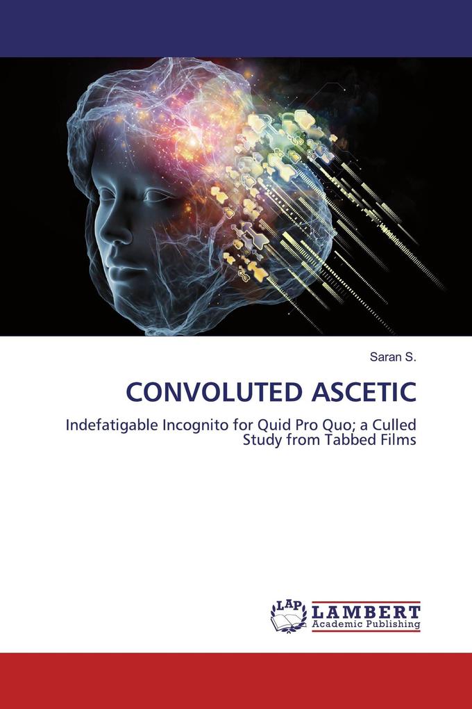 CONVOLUTED ASCETIC
