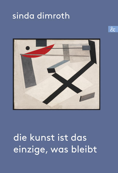 Image of Die Kunst ist das Einzige was bleibt