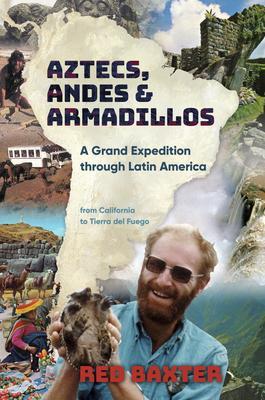 Aztecs Andes and Armadillos