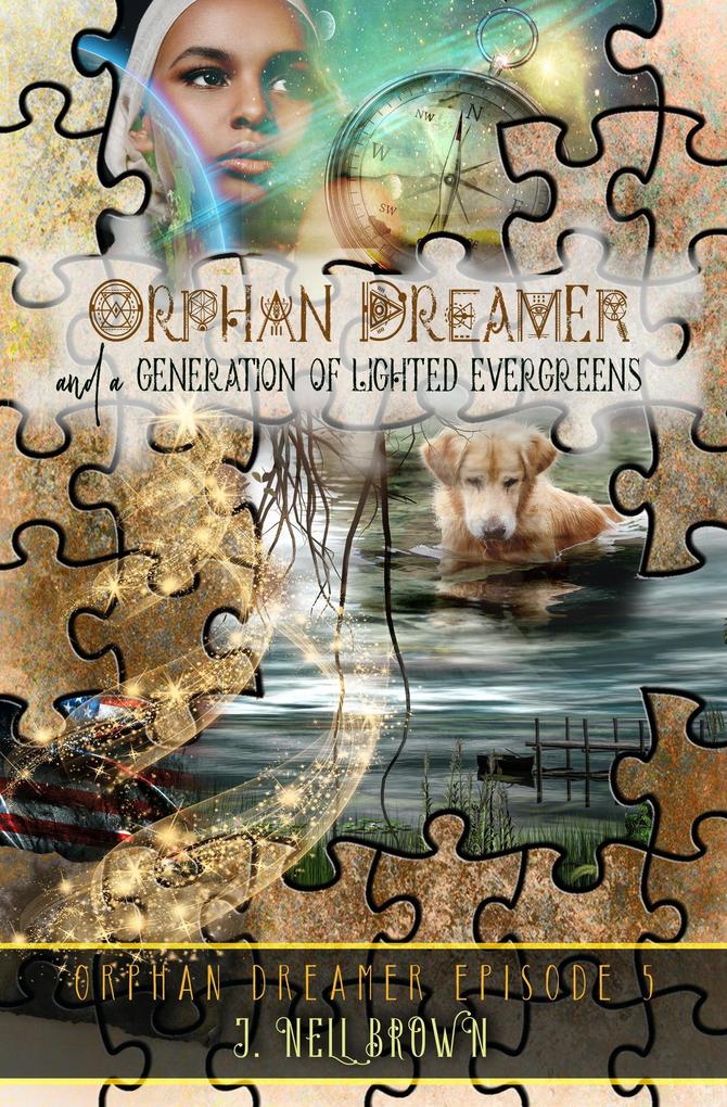A Generation of Lighted Evergreens (Orphan Dreamer Saga #5)