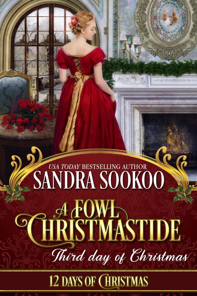 A Fowl Christmastide: Third Day of Christmas (Twelve Days of Christmas #3)