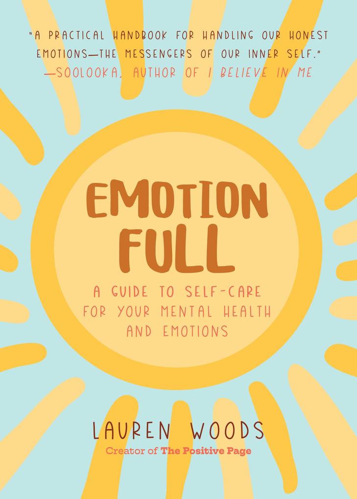 Emotionfull: A Guide to Self-Care for Your Mental Health and Emotions (Help with Self-Worth and Self-Esteem Anxieties & Phobias)