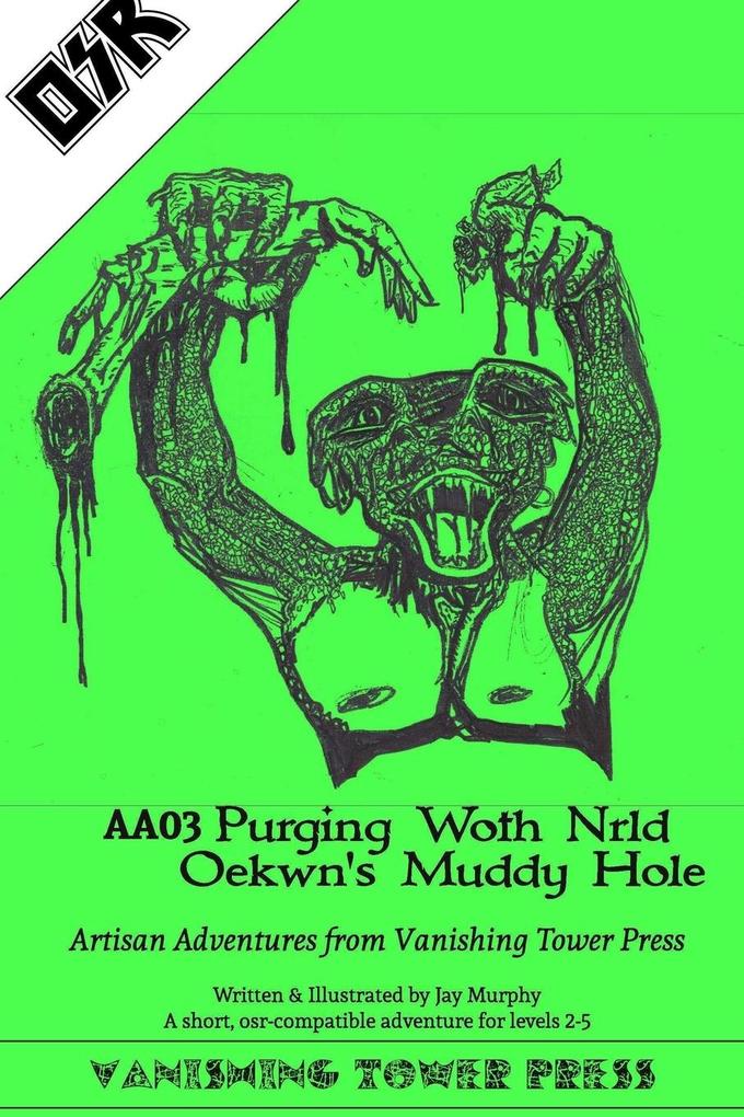 AA03 Purging Woth Nrld Oekwyn‘s Muddy Hole GREEN