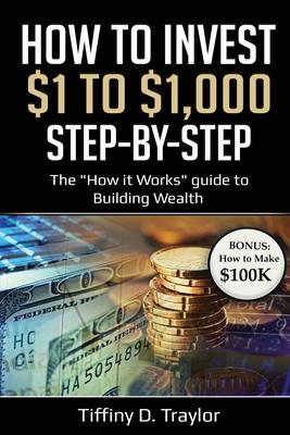 How to Invest $1 to $1000: The How it Works guide to Building Wealth