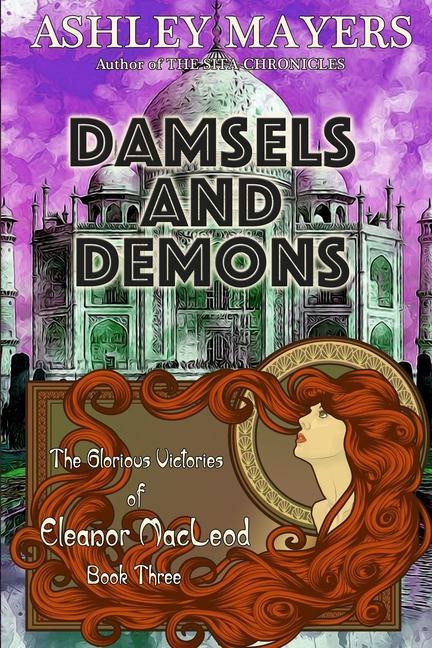 Damsels and Demons: The Glorious Victories of Eleanor MacLeod Book Three