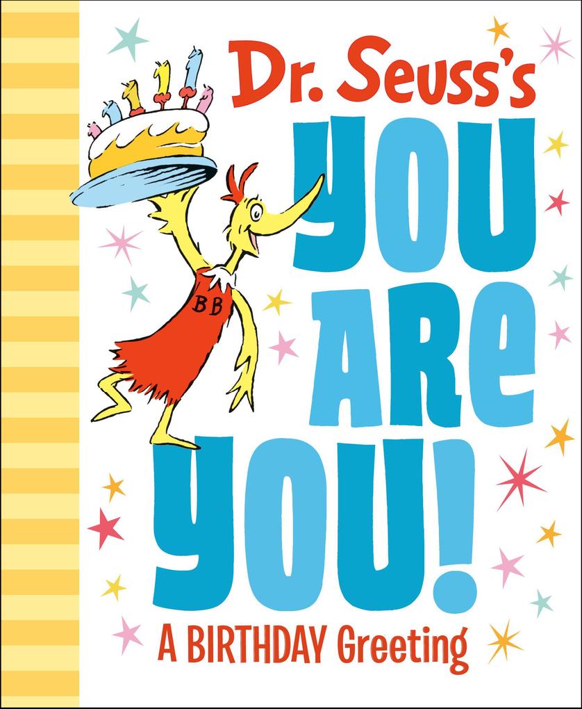Dr. Seuss‘s You Are You! a Birthday Greeting