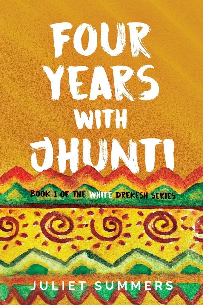 Four Years with Jhunti