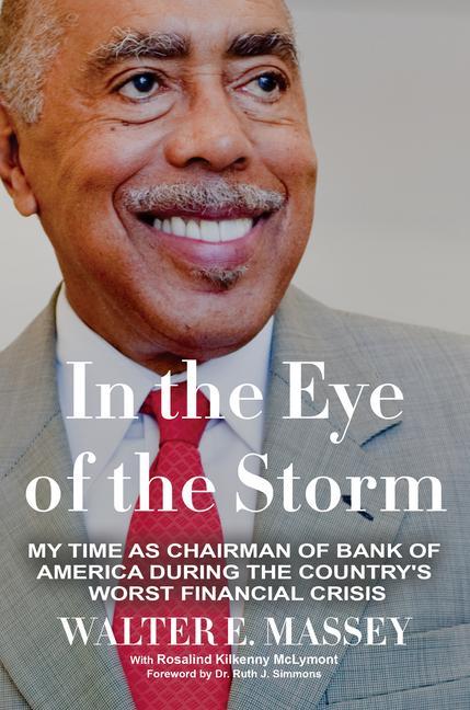 In the Eye of the Storm: My Time as Chairman of Bank of America During the Country‘s Worst Financial Crisis