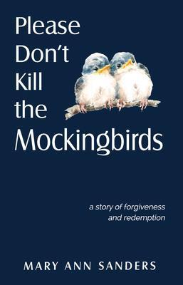 Please Don‘t Kill the Mockingbirds