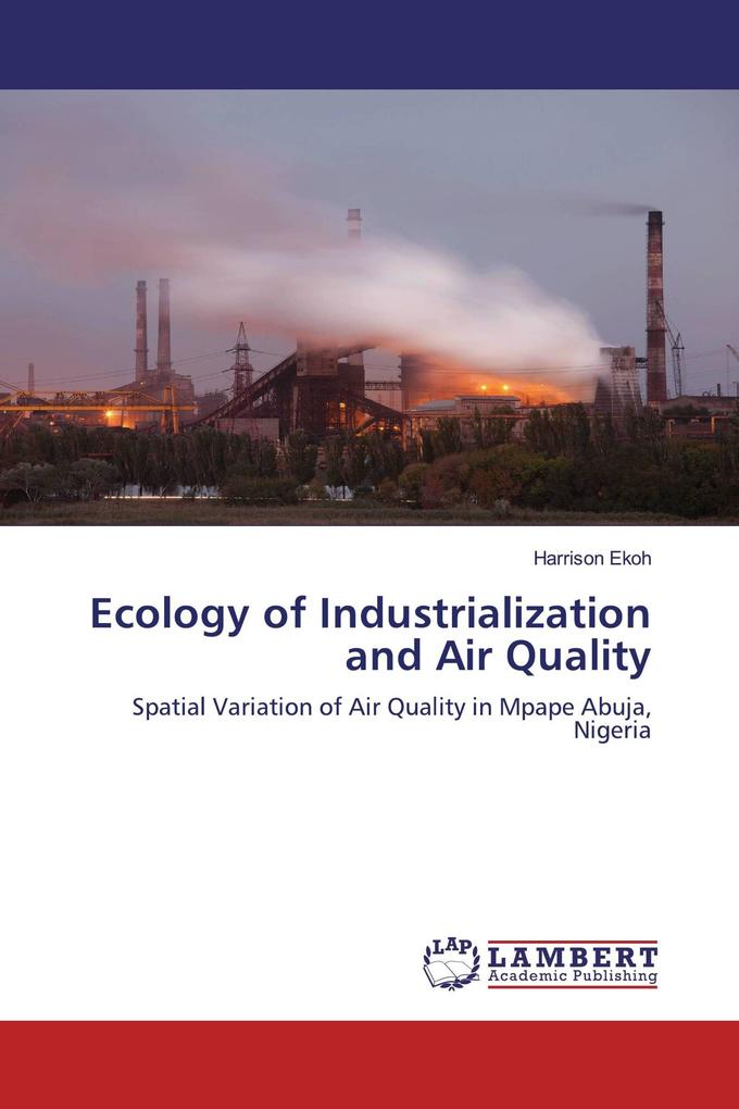 Ecology of Industrialization and Air Quality