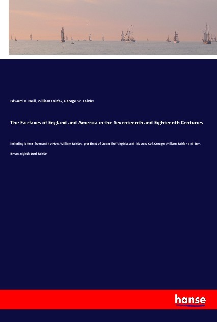 The Fairfaxes of England and America in the Seventeenth and Eighteenth Centuries