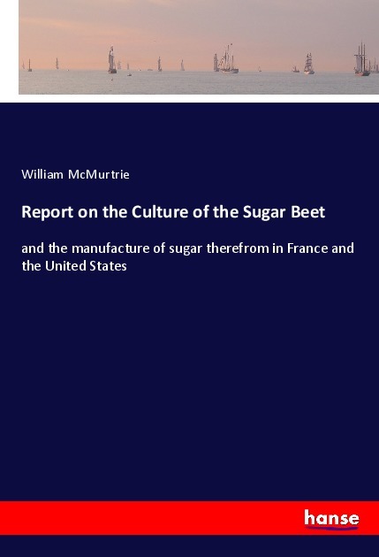 Report on the Culture of the Sugar Beet