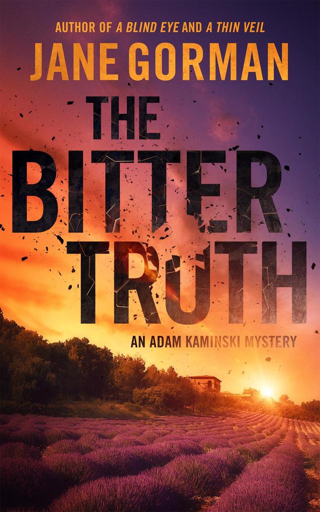 The Bitter Truth (Adam Kaminski Mystery Series #6)