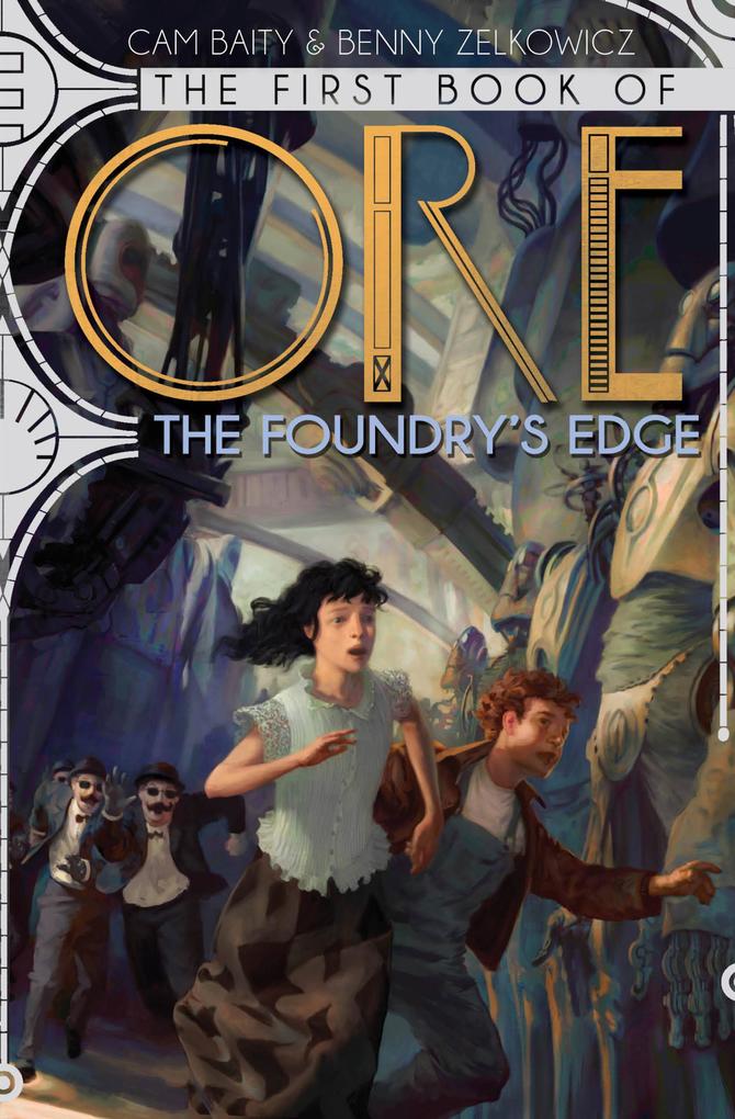 The First Book of Ore: The Foundry‘s Edge
