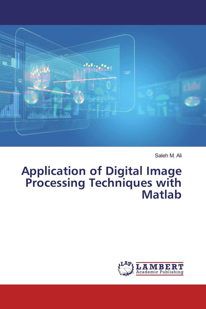 Application of Digital Image Processing Techniques with Matlab