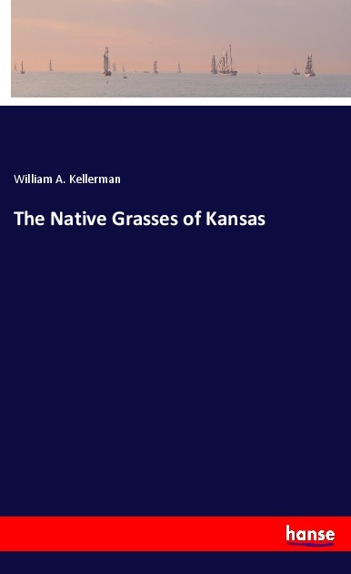 The Native Grasses of Kansas