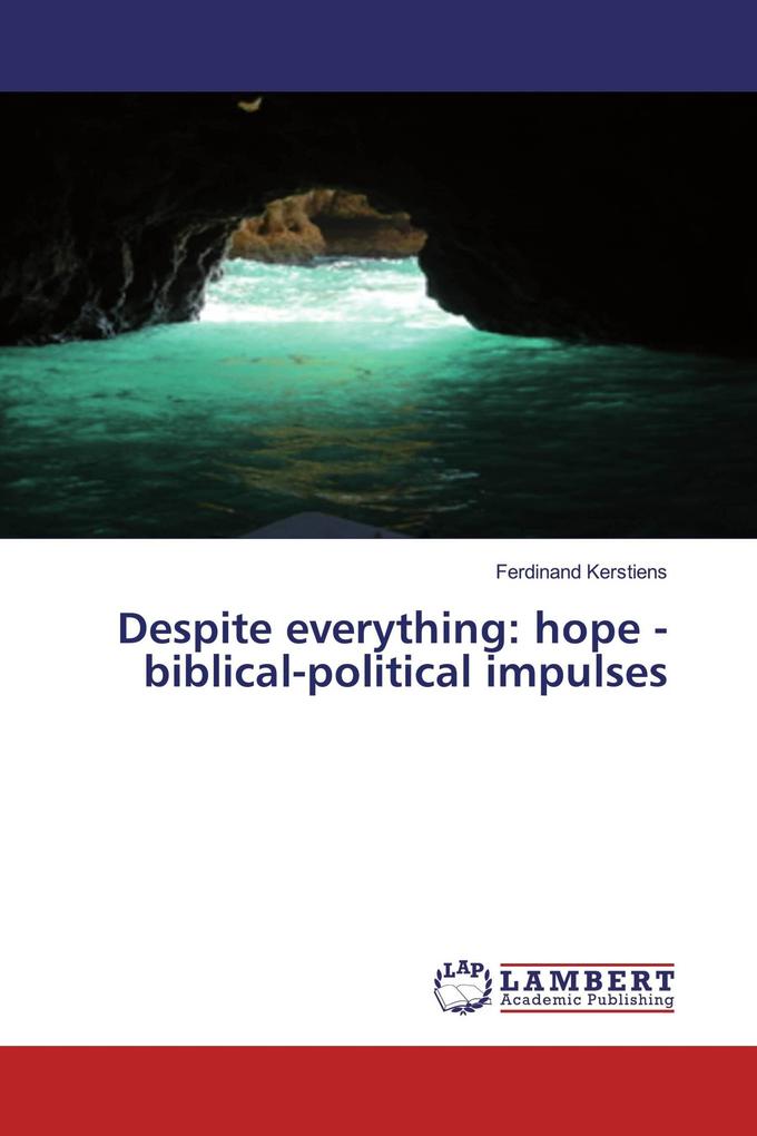 Despite everything: hope - biblical-political impulses