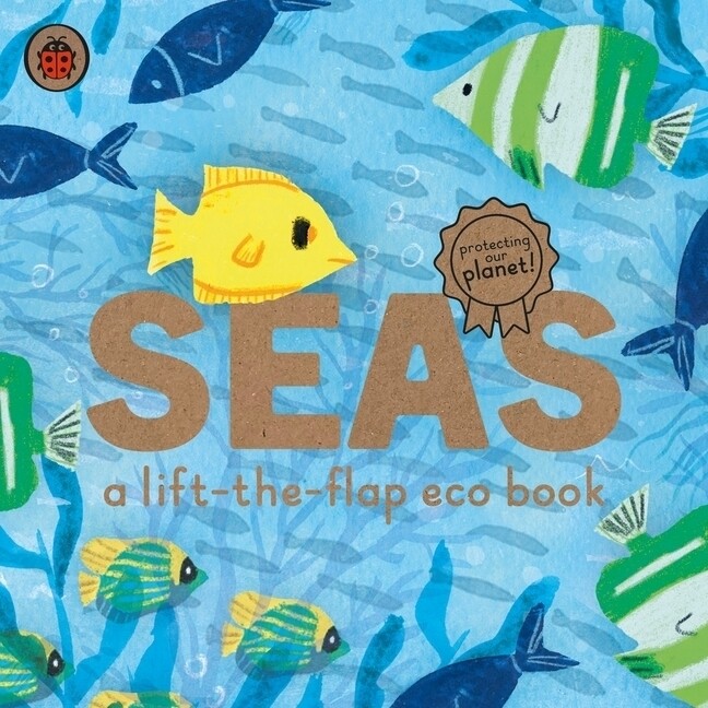 Image of Seas: A lift-the-flap eco book