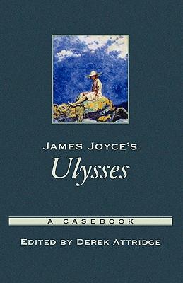 James Joyce's Ulysses: A Casebook